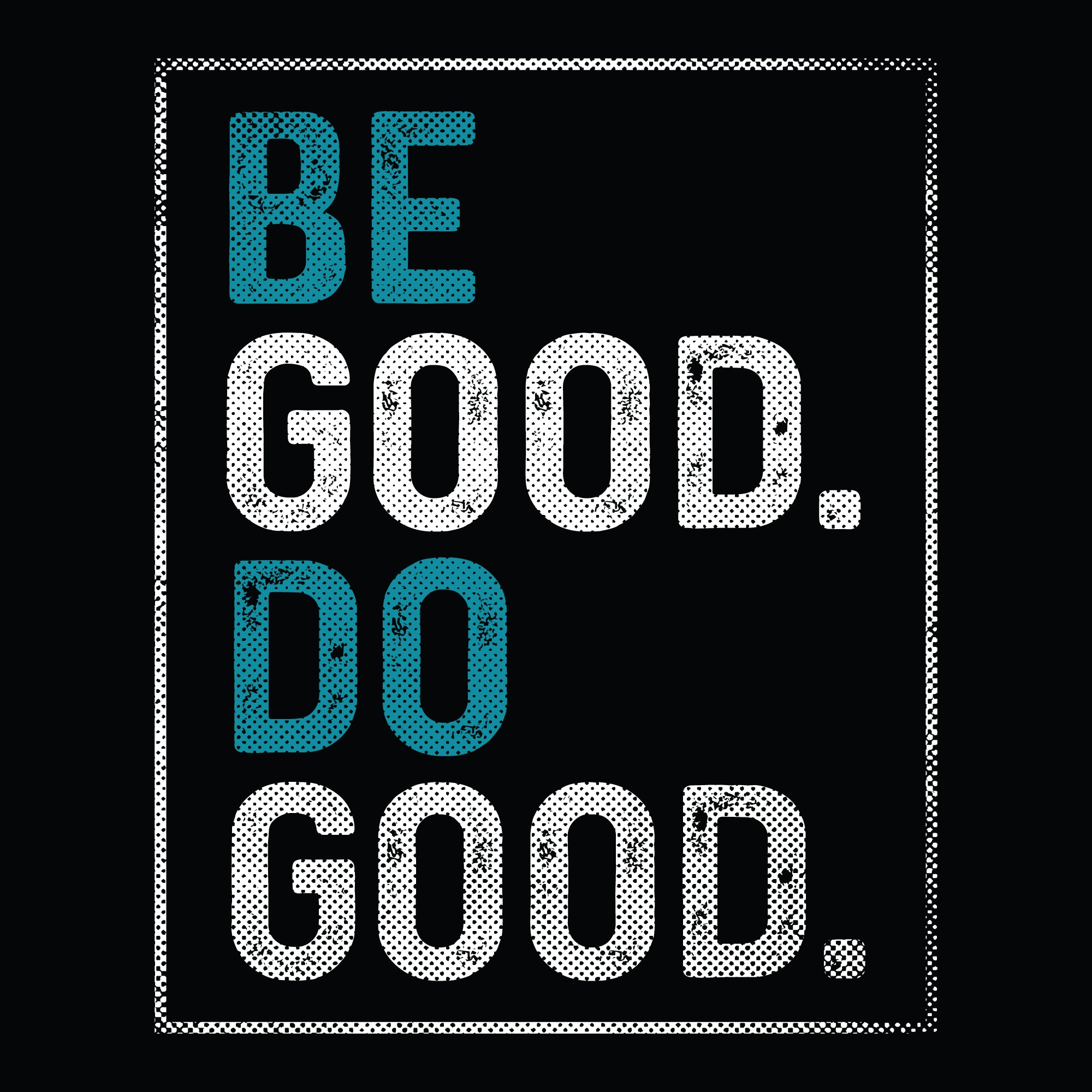 Be Good Do Good