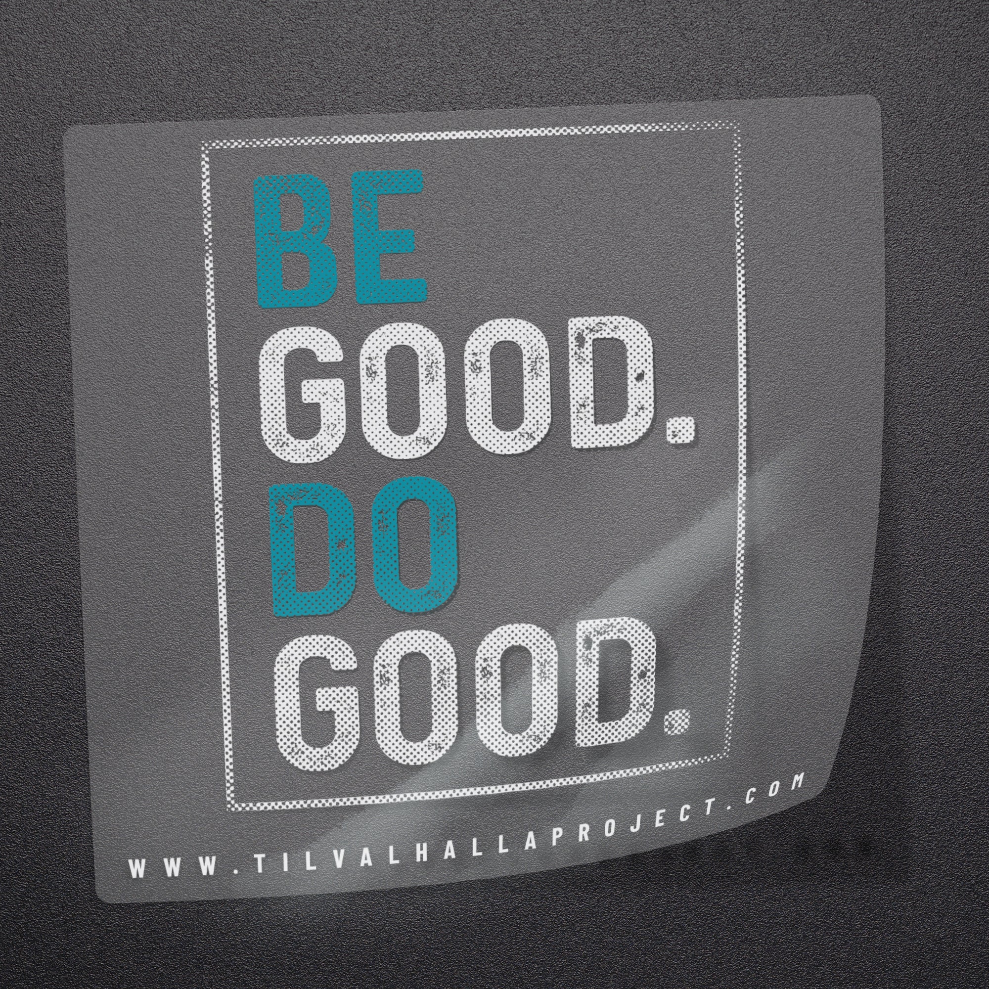 Be Good Do Good - Decal