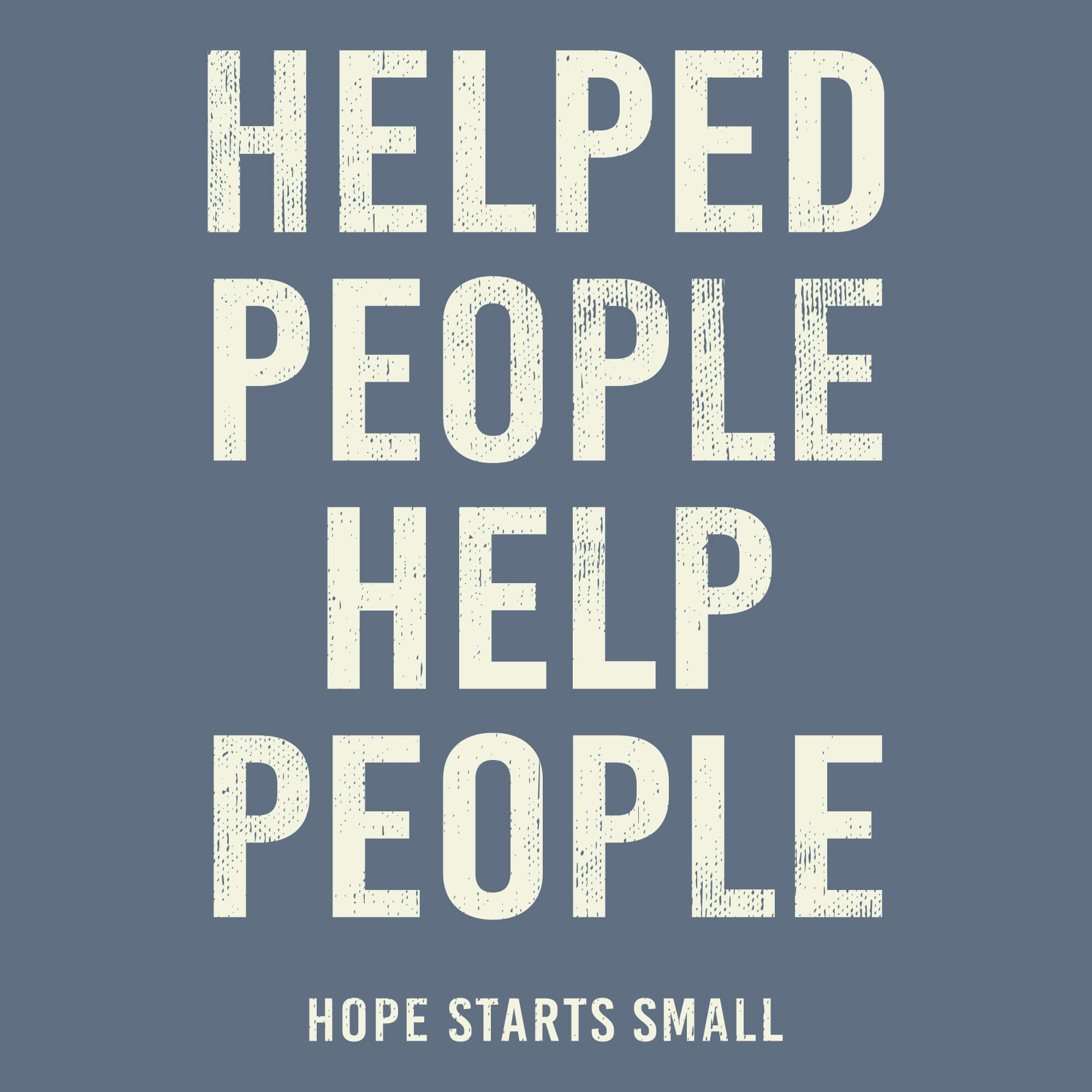 Helped People Help People