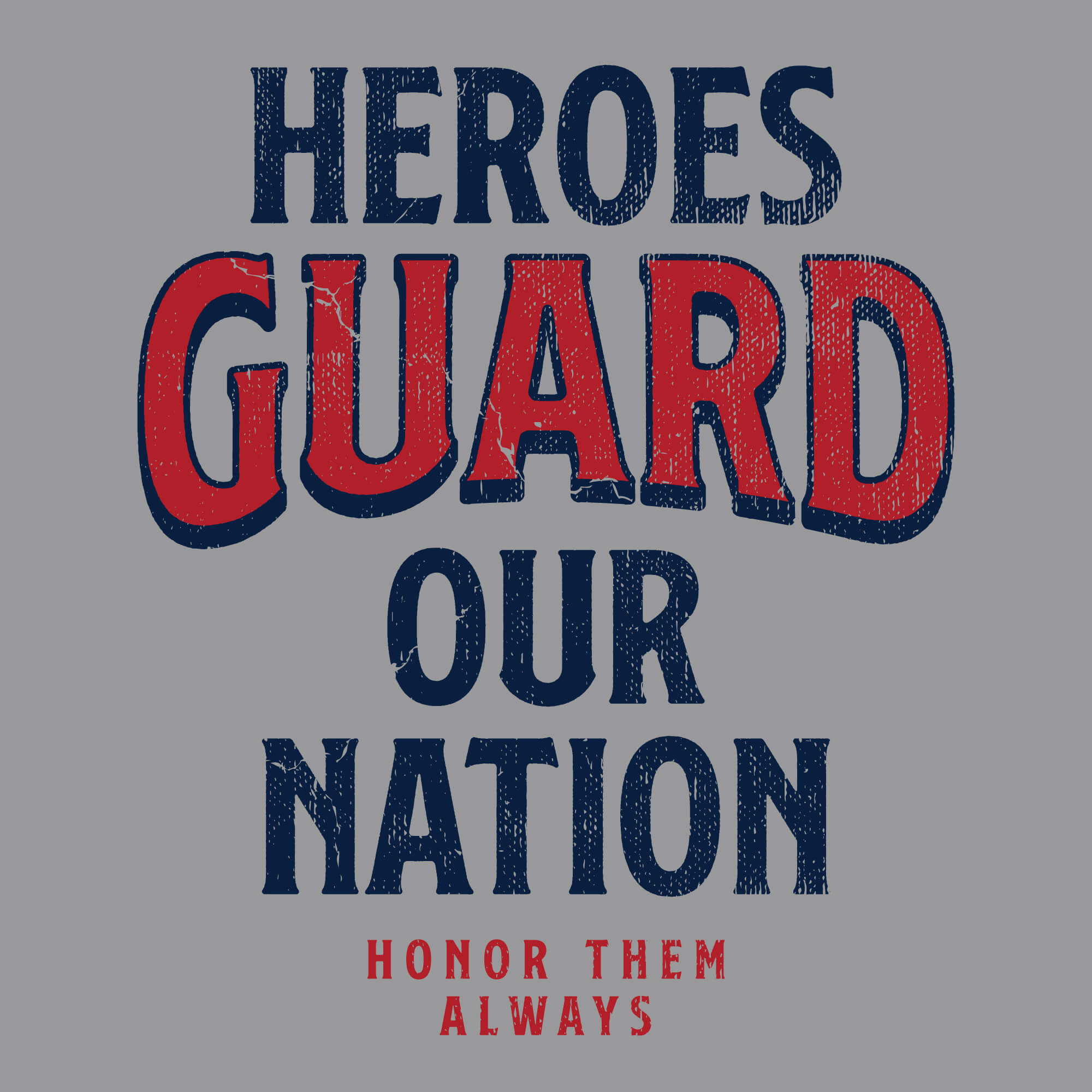 Heroes Guard Our Nation