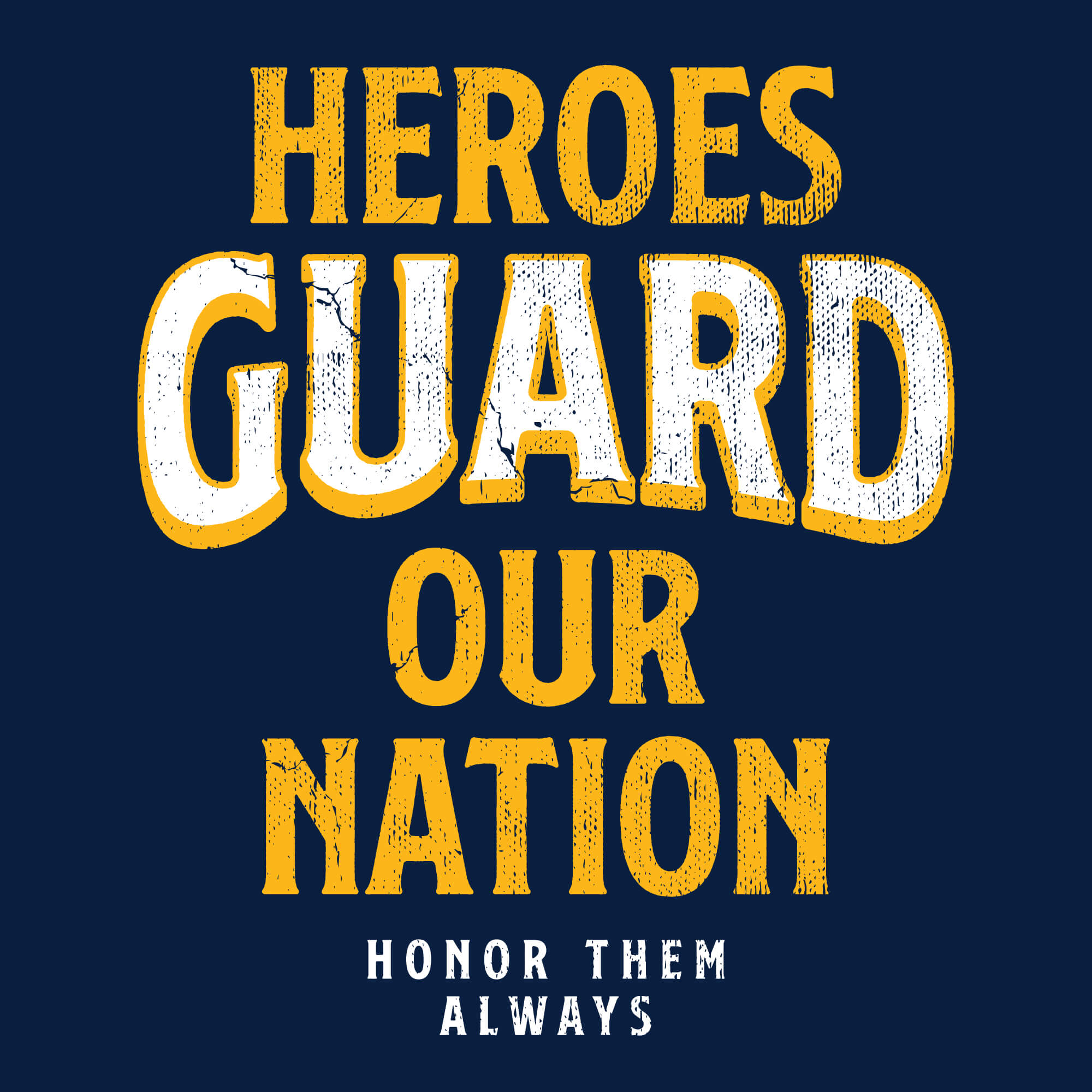 Heroes Guard Our Nation