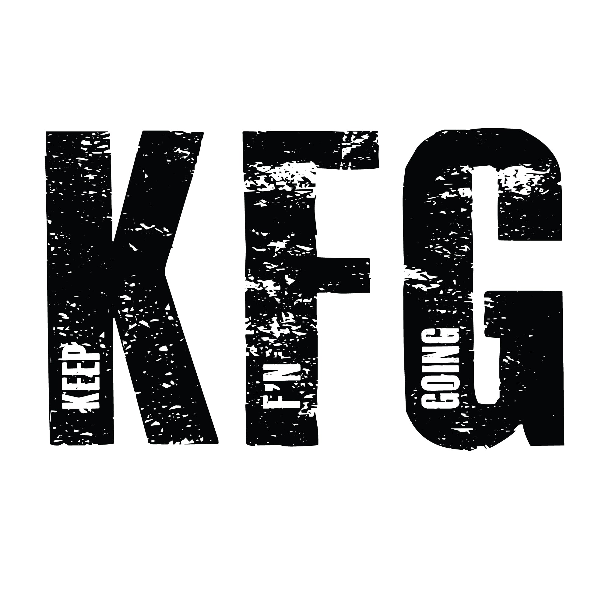 KFG (Keep F'N Going)