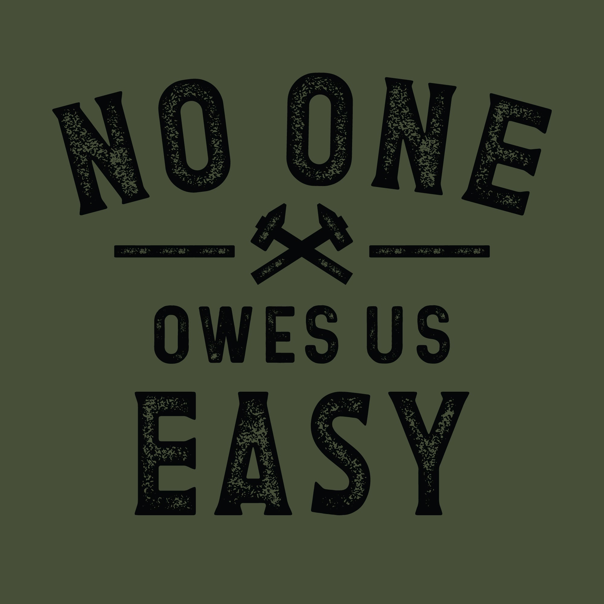No One Owes Us Easy