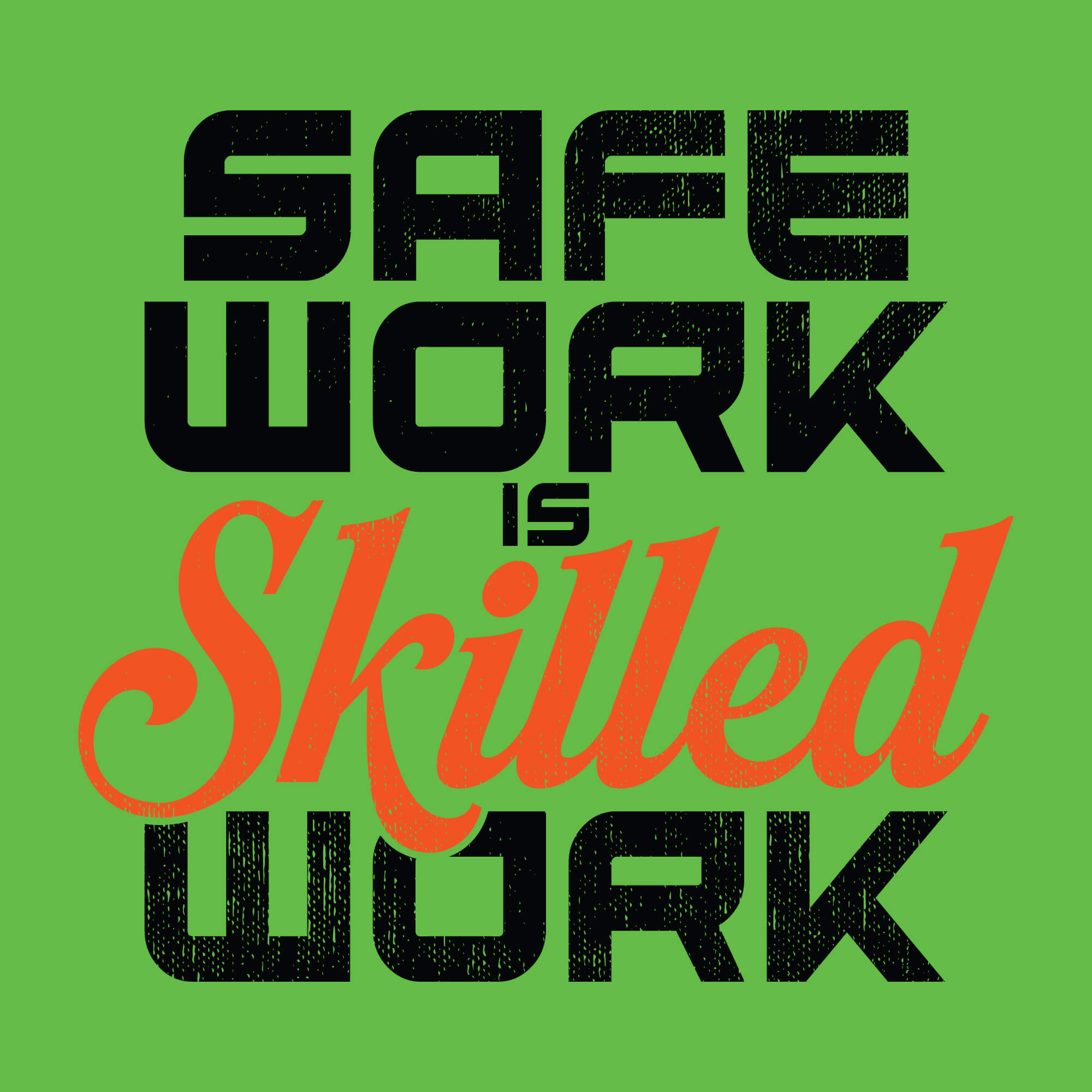 Safe Work is Skilled Work UPF