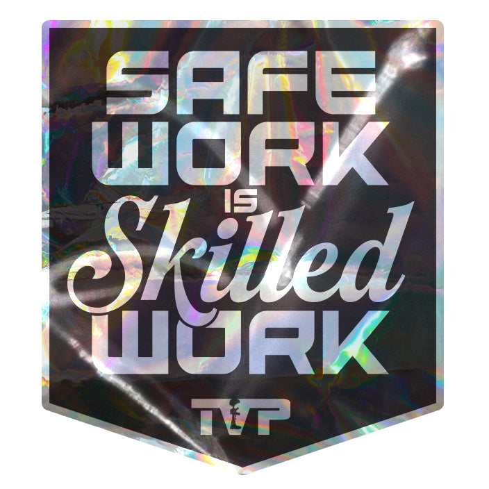 Safe Work is Skilled Work - Reflective Sticker
