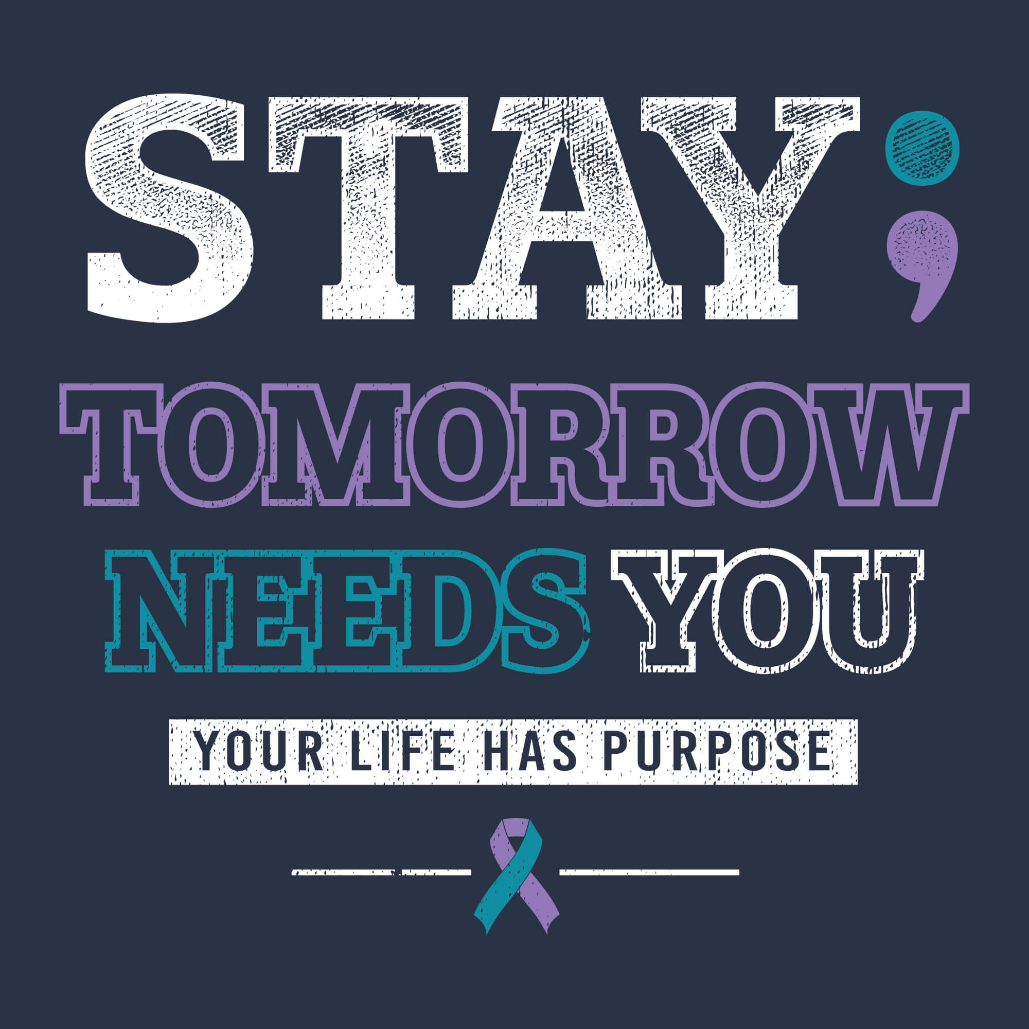 Stay Tomorrow Needs You