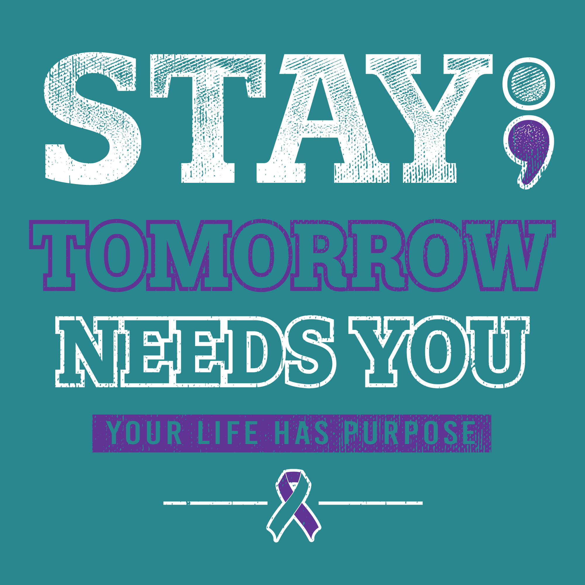 Stay Tomorrow Needs You