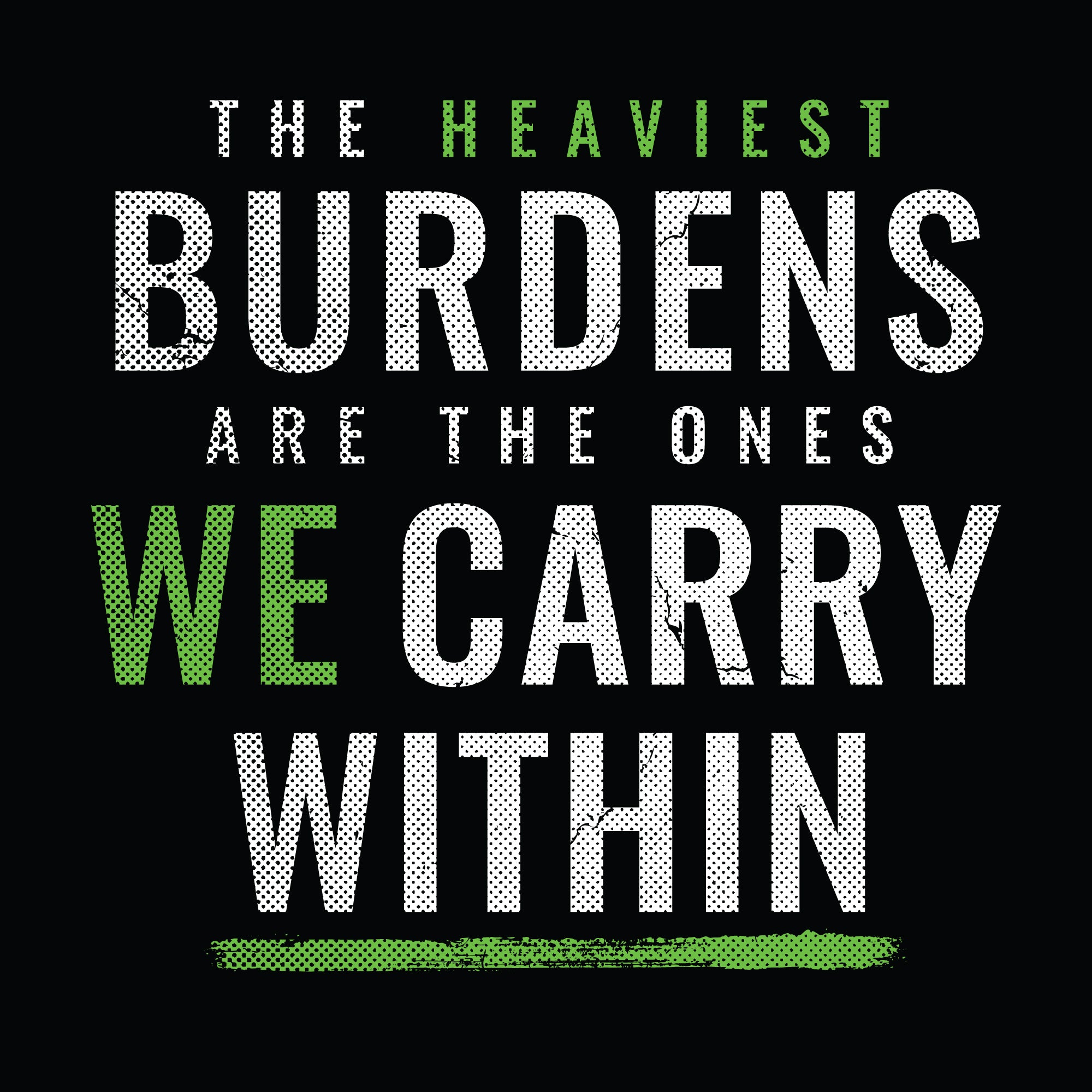 The Heaviest Burdens