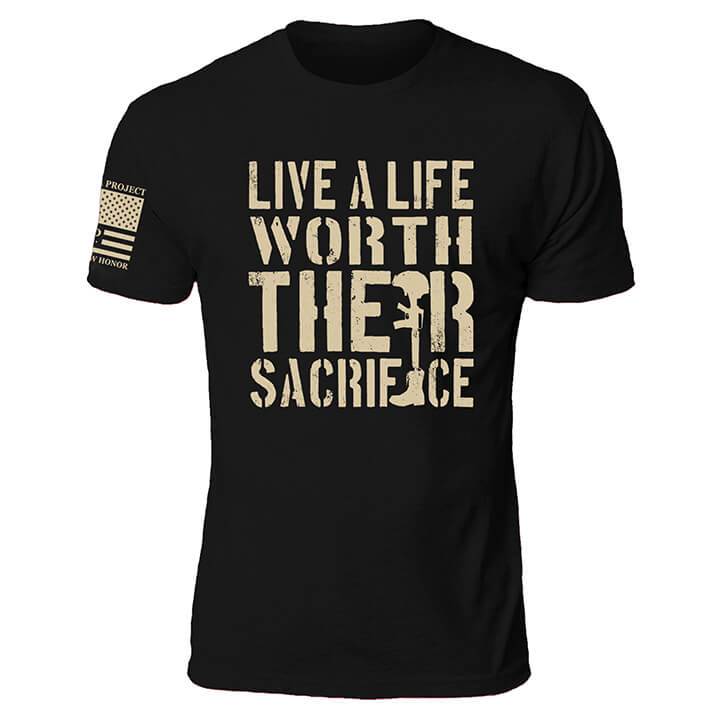 Live A Life Worth Their Sacrifice