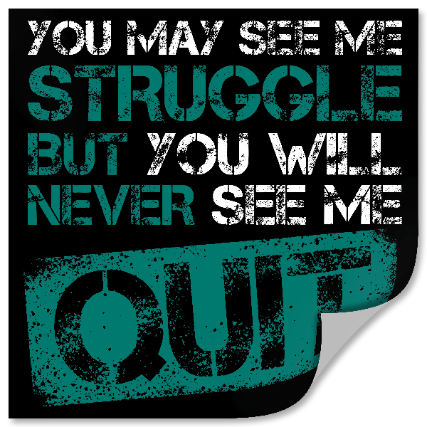 I Will Never Quit - Sticker