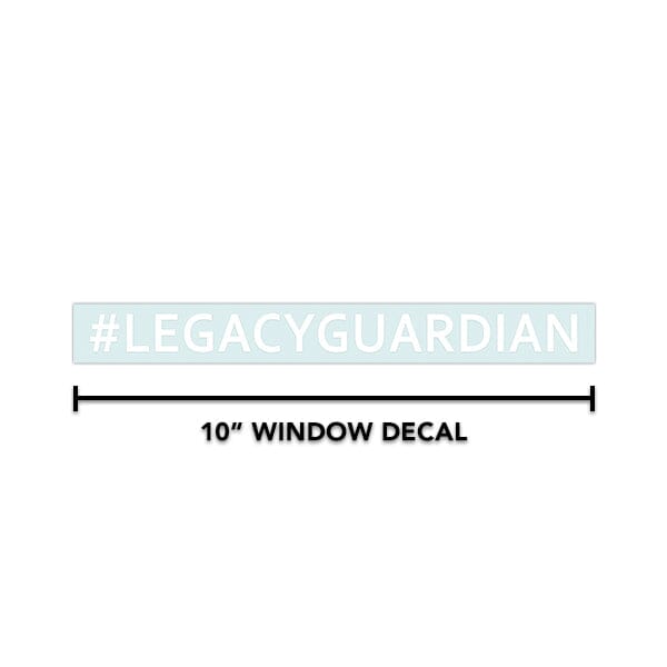 #LEGACYGUARDIAN Decal