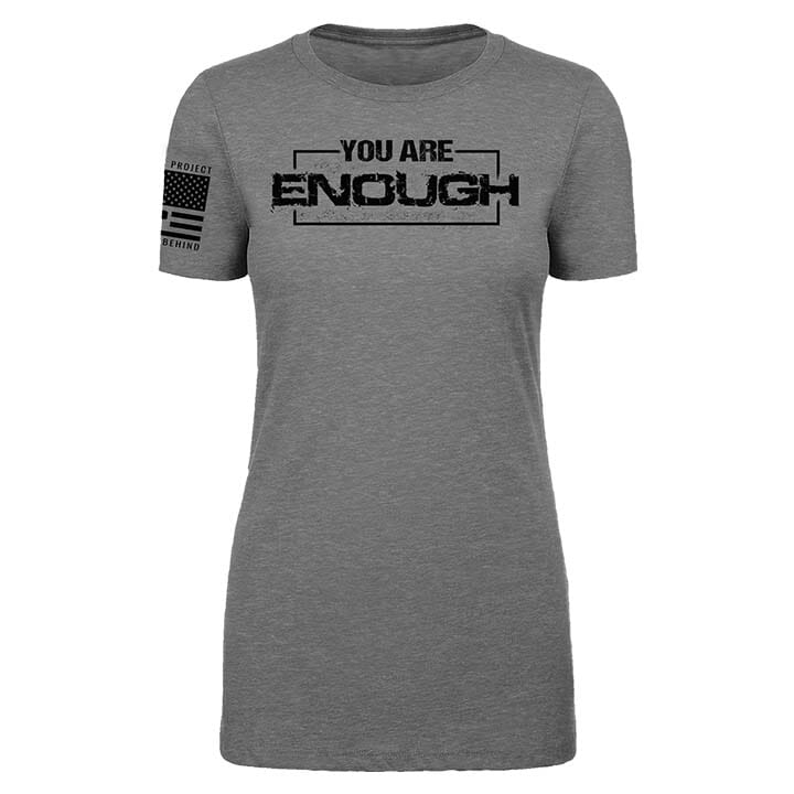 You Are Enough - Women's